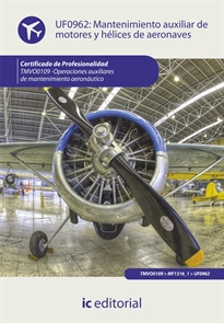 Books Frontpage Mantenimiento auxiliar de motores y hélices de aeronaves. tmvo0109 - operaciones auxiliares de mantenimiento aeronáutico