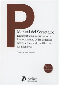 Books Frontpage Manual del Secretario. La constitución, organización y funcionamiento de las entidades locales y el estatuto jurídico de sus miembros