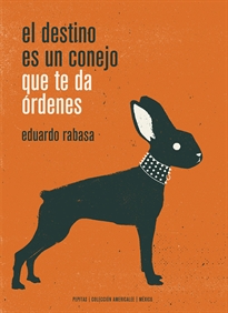 Books Frontpage El destino es un conejo que te da órdenes