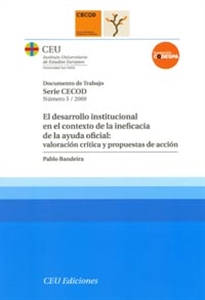 Books Frontpage El desarrollo institucional en el contexto de la ineficacia de la ayuda oficial: valoración crítica y propuestas de acción