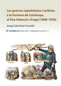 Books Frontpage Les guerres napoleònica i carlistes a la frontera de Catalunya,  el País Valencià i Aragó (1808-1936)