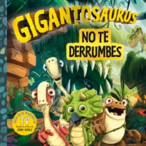 Books Frontpage Gigantosaurus. No te derrumbes