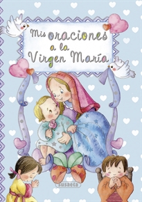 Books Frontpage Mis oraciones a la Virgen María