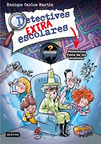 Books Frontpage Detectives extraescolares 4. Misteriosa Feria de los Inventos