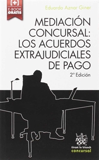 Books Frontpage Mediación Concursal: los Acuerdos Extrajudiciales de Pago 2ª Edición 2016