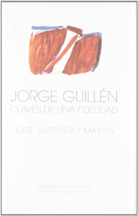 Books Frontpage Jorge Guillén: claves de una fidelidad