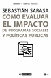 Front pageCómo evaluar el impacto de programas sociales y políticas públicas