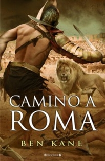 Books Frontpage Camino a Roma (La Legión Olvidada 3)