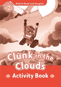 Books Frontpage Oxford Read and Imagine 2. Clunk in the Clouds Activity Book