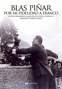 Books Frontpage Blas Piñar: Por mi fidelidad a Franco