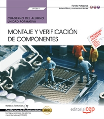 Books Frontpage Cuaderno del alumno. Montaje y verificación de componentes (UF0861). Certificados de profesionalidad. Montaje y reparación de sistemas microinformáticos (IFCT0309)