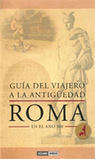 Books Frontpage Guía del viajero a la Antigüedad: Roma en el año 300