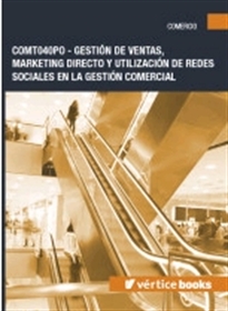 Books Frontpage Gestión de ventas, marketing directo y utilización de redes sociales en la gestión comercial (COMT040PO)