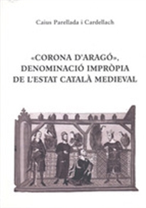 Books Frontpage «Corona D'Aragó», Denominació Impròpia De L'Estat Català Medieval