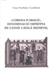 Front page«Corona D'Aragó», Denominació Impròpia De L'Estat Català Medieval