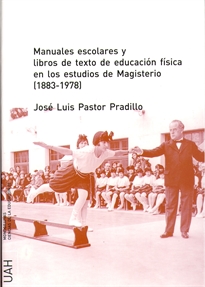 Books Frontpage Manuales escolares y libros de texto de educación física en los estudios de Magisterio (1833-1978)