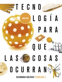 Books Frontpage Proyecto: Para que las cosas ocurran - Tecnología 3. Ed. Andalucía