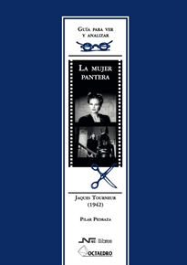 Books Frontpage Guía para ver y analizar: La Mujer pantera. Jaques Tourneur (1942)