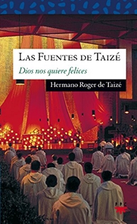 Books Frontpage Las fuentes de Taizé: Dios nos quiere felices