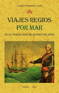 Books Frontpage Viajes regios por mar en el transcurso de quinientos años: