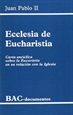 Front pageEcclesia de Eucharistia. Carta encíclica sobre la Eucaristía en su relación con la Iglesia