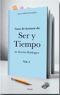 Books Frontpage Guía de lectura de Ser y Tiempo de Martin Heidegger Vol. 2