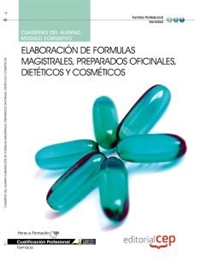 Books Frontpage Cuaderno del Alumno Elaboración de formulas magistrales, preparados oficinales, dietéticos y cosméticos. Cualificaciones Profesionales