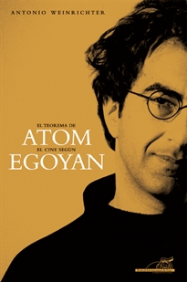 Books Frontpage Teorema de Atom. El cine según Egoyan