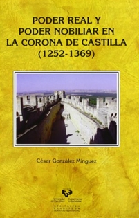 Books Frontpage Poder real y poder nobiliar en la Corona de Castilla (1252-1369)