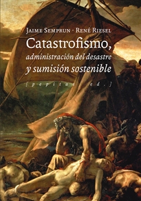 Books Frontpage Catastrofismo, administración del desastre y sumisión sostenible
