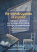 Front pageRe-construyendo la ciudad