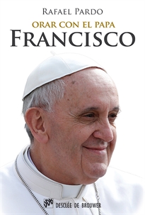 Books Frontpage Orar con el papa Francisco