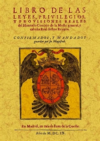 Books Frontpage Libro de las leyes, privilegios y provisiones reales del honrado Concejo de la Mesta General y Cabaña Real destos Reynos