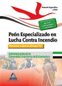 Books Frontpage Peón Especializado en Lucha Contra Incendios. Personal Laboral (Grupo V) de la Administración de la Comunidad Autónoma de Extremadura. Temario y Test