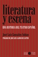 Front pageLiteratura y escena. Una historia del teatro español