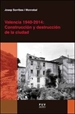 Front pageValencia 1940-2014: Construcción y destrucción de la ciudad