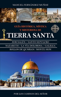 Books Frontpage Guía histórica, mística y misteriosa de Tierra Santa