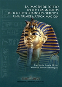 Books Frontpage La imagen de Egipto en los fragmentos de los historiadores griegos