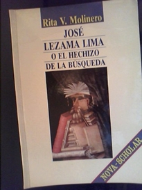 Books Frontpage José Lezama Lima o el hechizo de la búsqueda