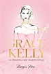 Portada del libro Grace Kelly. La princesa que marcó estilo