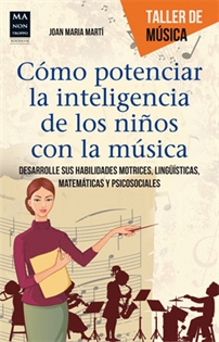 Books Frontpage Cómo Potenciar La Inteligencia De Los Niños Con La Música