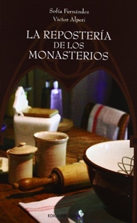 Books Frontpage La Repostería De Los Monasterios (2ª Ed.)