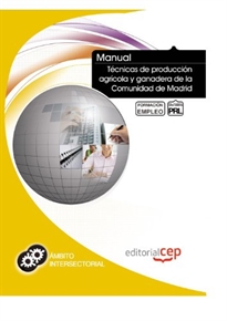 Books Frontpage Manual Técnicas de producción agrícola y ganadera de la Comunidad de Madrid. Formación para el empleo