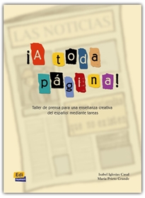 Books Frontpage ¡A toda página!: taller de prensa para una enseñanza creativa del español mediante tareas