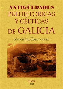 Books Frontpage Galicia. Antigüedades prehistóricas y célticas