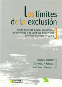 Books Frontpage Los límites de la exclusión: estudio sobre los factores económicos, psicosociales y de salud que afectan a las personas sin hogar en Madrid