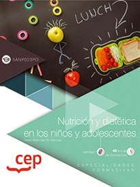 Books Frontpage Nutrición y dietética en los niños y adolescentes (SANP023PO). Especialidades formativas