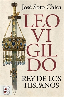 Books Frontpage Leovigildo. Rey de los hispanos