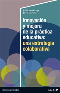 Books Frontpage Innovación y mejora de la práctica educativa: una estrategia colaborativa