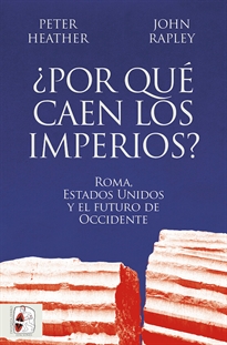Books Frontpage ¿Por qué caen los imperios? Roma, Estados Unidos y el futuro de Occidente